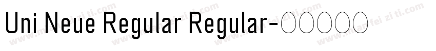 Uni Neue Regular Regular字体转换